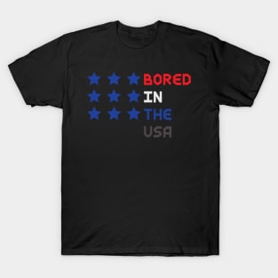 8ts Bored in the USA T-Shirt